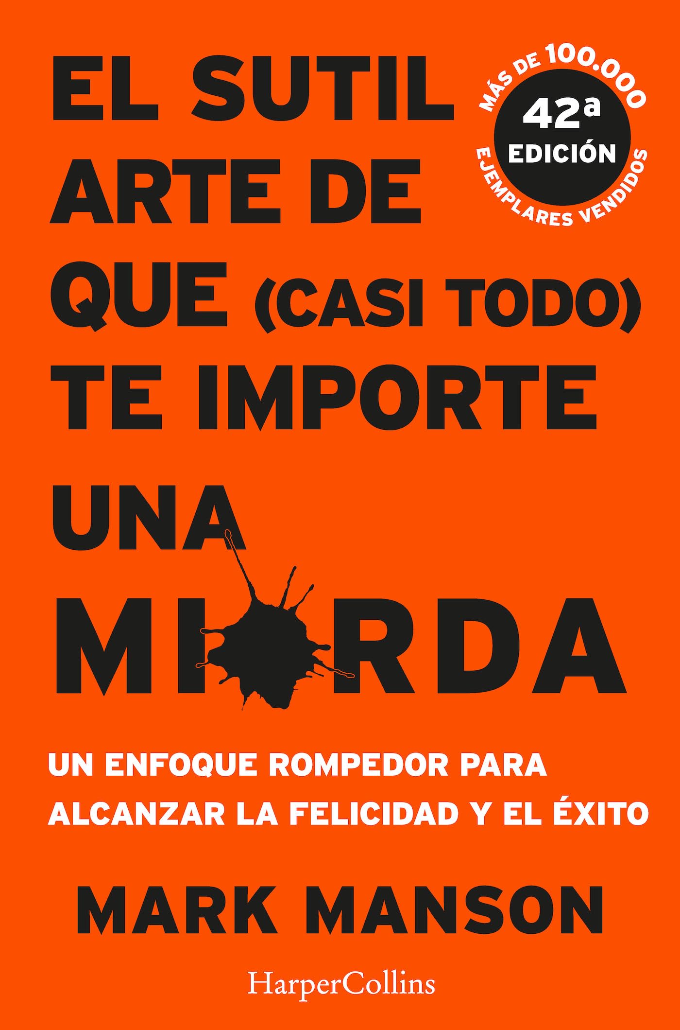 El sutil arte de que casi todo te importe una mierda