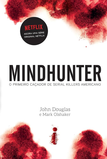Mindhunter: O Primeiro Caçador de Serial Killers Americano